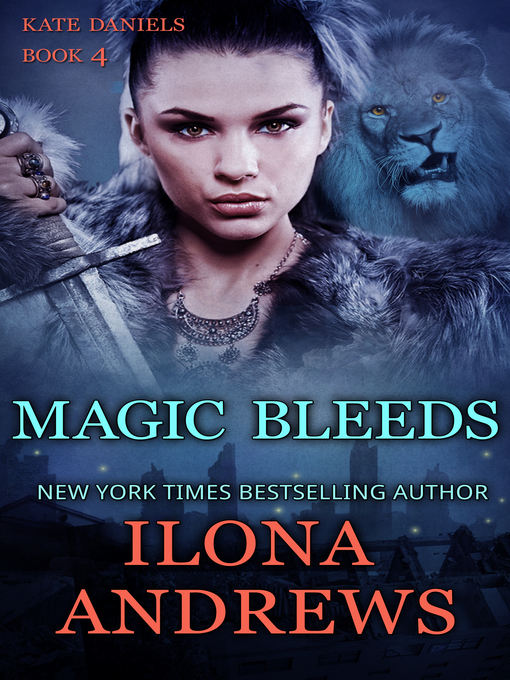 Title details for Magic Bleeds by Ilona Andrews - Available